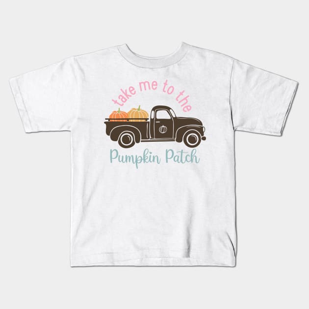 Take me to the pumpkin patch Kids T-Shirt by West 5th Studio